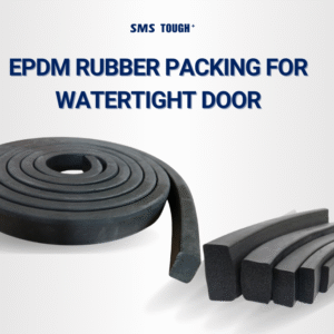 TOUGH⁺ EPDM RUBBER PACKING FOR WATERTIGHT DOOR
