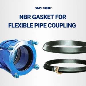 TOUGH⁺  NBR GASKET FOR FLEXIBLE PIPE COUPLING