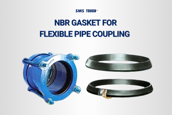 TOUGH⁺  NBR GASKET FOR FLEXIBLE PIPE COUPLING