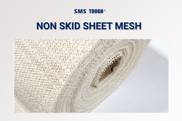 TOUGH⁺ NON SKID SHEET MESH